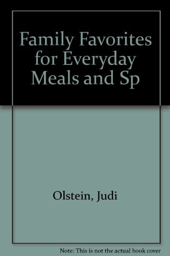 Family Favorites for Everyday Meals and Sp