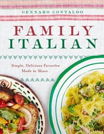 Family Italian: Simple, Delicious Favorites Made to Share