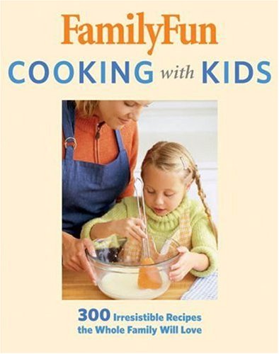 FamilyFun Cooking with Kids