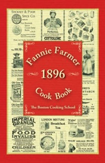 Fannie Farmer 1896 Cook Book / The Boston Cooking School Cook Book