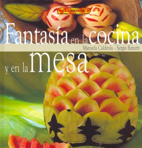 Fantasia En La Cocina y En La Mesa