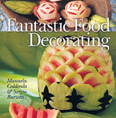 Fantastic Food Decorating