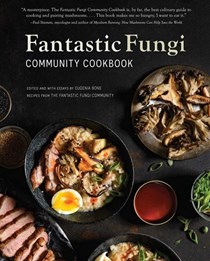 Fantastic Fungi: Community Cookbook