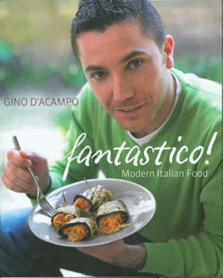 Fantastico!: Modern Italian Food
