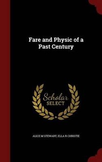 Fare and Physic of a Past Century