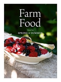Farm Food, Volume Two: Spring & Summer