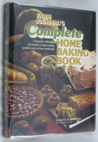 Farm Journal's Complete Home Baking Book