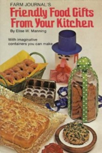 Farm Journal's Friendly Food Gifts from Your Kitchen