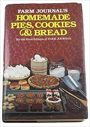 Farm Journal's Home Made Pies, Cookies & Bread