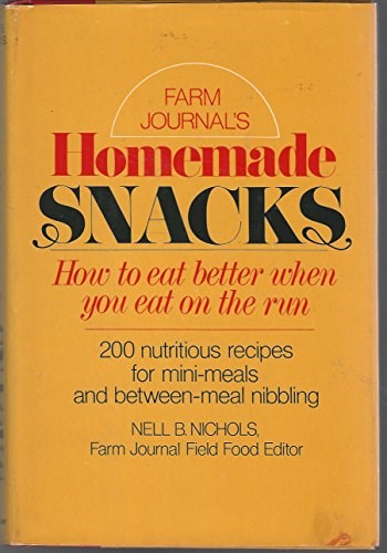 Farm Journal's Homemade Snacks: How to eat better when you eat on the run