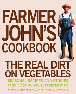 Farmer John's Cookbook , Large Print Edition: The Real Dirt on Vegetables