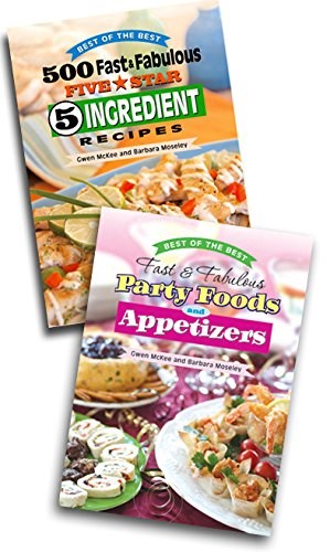 Fast & Fabulous Set: 5 Ingredient & Party Foods & Appetizers (Best of the Best Presents)