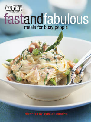 Fast and Fabulous: Meals for Busy People