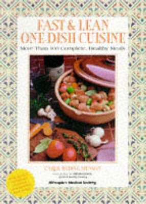 Fast and Lean One-dish Cuisine: More Than 100 Complete, Healthy Meals