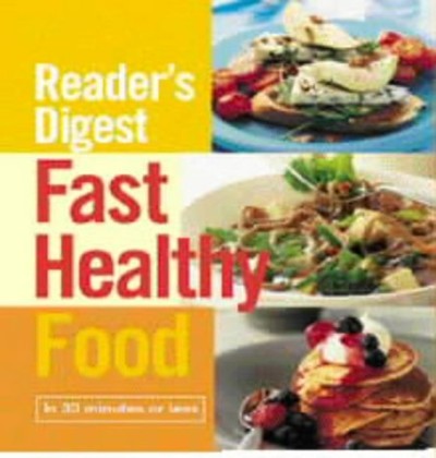 Fast Healthy Food: In 30 Minutes... or Less