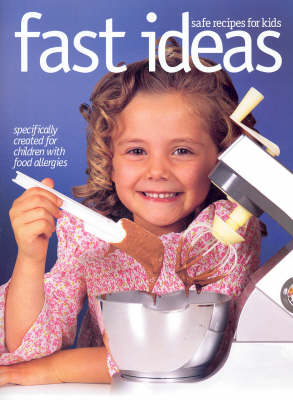 Fast Ideas: Safe Recipes for Kids