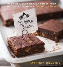 Fat Witch Brownies: Brownies, Blondies, and Bars from New York's Legendary Fat Witch Bakery