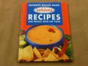 Favorite Brand Name Recipes For People Who Eat Food; Velveeta Kraft