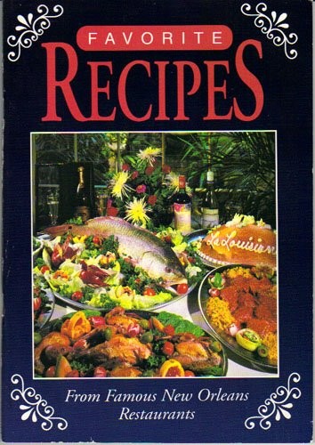Favorite Recipes From Famous New Orleans Restaurants