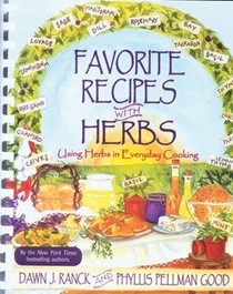 Favorite Recipes With Herbs: Using Herbs in Everyday Cooking