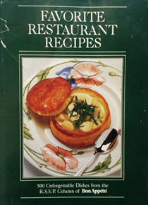Favorite Restaurant Recipes: 500 Unforgettable Dishes from the R.S.V.P. Column of Bon Appetit