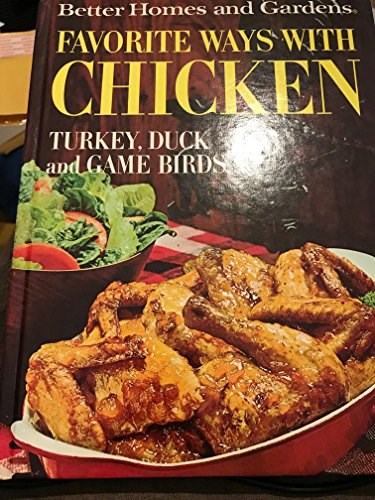 Favorite Ways with Chicken, Turkey, Duck, and Game Birds