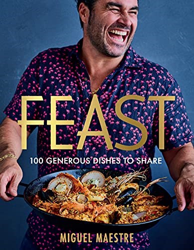 Feast: 100 Generous Dishes to Share