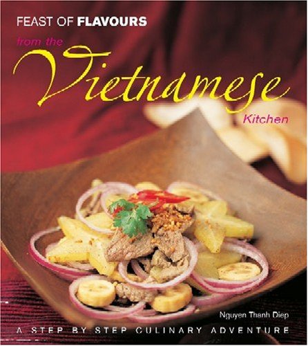 Feast of Flavours from the Vietnamese Kitchen