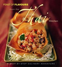 Feast of Flavours: From the Thai Kitchen