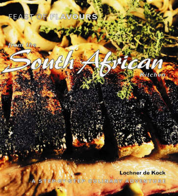Feast of Flavours: From the South African Kitchen