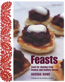 Feasts: Food for Sharing from Central and Eastern Europe