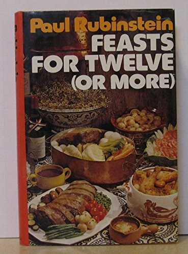 Feasts for Twelve (or More)