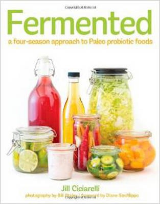 Fermented: A Four Season Approach to Paleo Probiotic