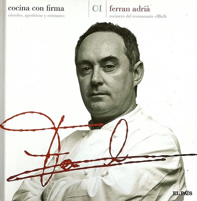Ferran Adrià: Cocinero del restaurante elBulli: Cocina con firma cocteles aperitivos y entrantes