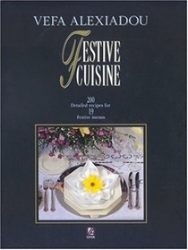 Festive Cuisine: 200 Recipes, to Prepare 19 Festive Menus