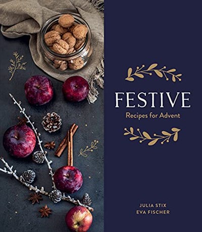 Festive: Recipes for Advent
