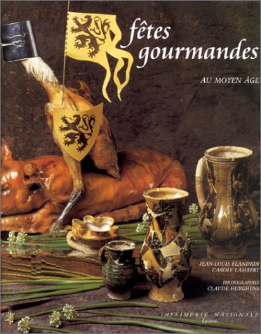 Fetes Gourmandes Au Moyen Age