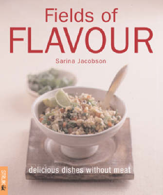 Fields of Flavour: Delicious Dishes without Meat