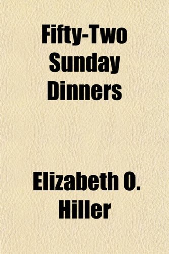 Fifty-Two Sunday Dinners
