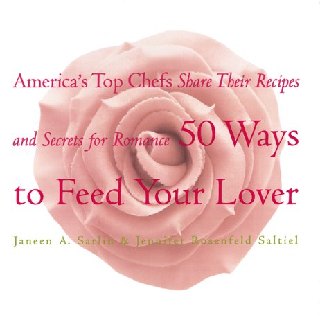 Fifty Ways to Feed Your Lover