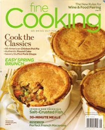 Fine Cooking Magazine, Apr/May 2011