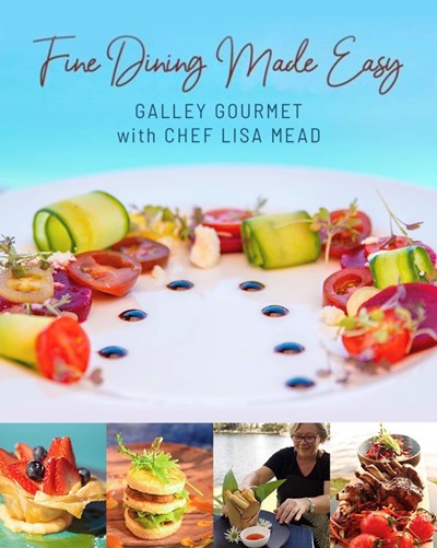 Fine Dining Made Easy: Galley Gourmet