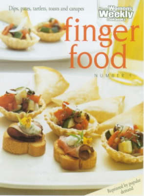 Finger Food Number 1: Dips, Pates, Tartlets, Toasts and Canapes