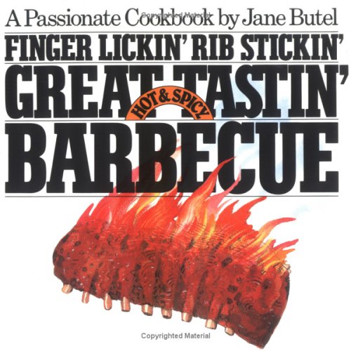 Finger Lickin', Rib Stickin', Great Tastin', Hot & Spicy Barbecue