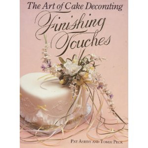 Finishing Touche: The Art of Cake Decorating