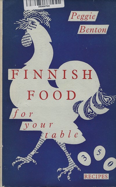 Finnish Food for Your Table: 350 Recipes