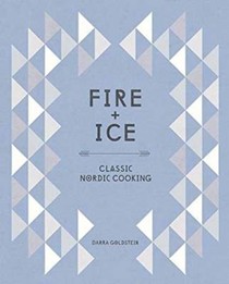 Fire + Ice: Classic Nordic Cooking