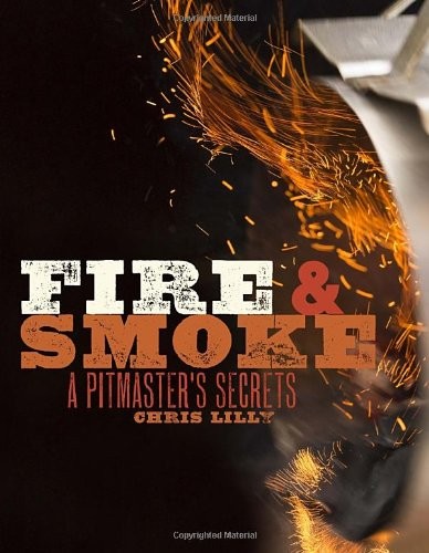 Fire & Smoke: A Pitmaster's Secrets
