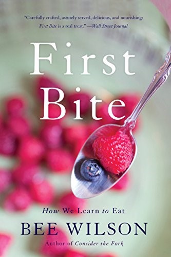 First Bite: How We Learn to Eat