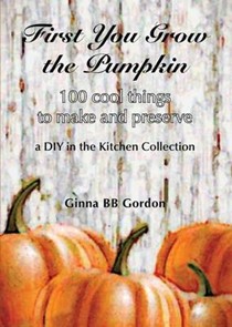 First You Grow the Pumpkin